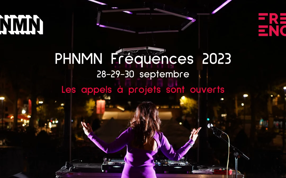 PHNMN Fréquences festival 2023 : les appels à projets musicaux sont ouverts