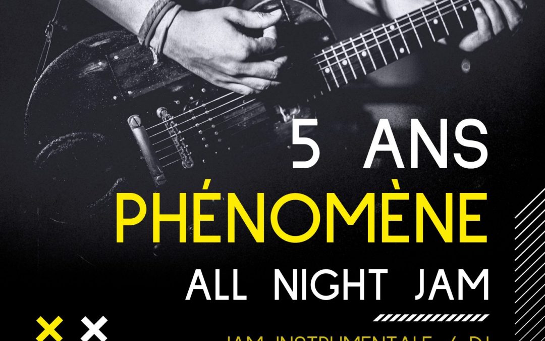 5 ans de Phénomène – All night jam